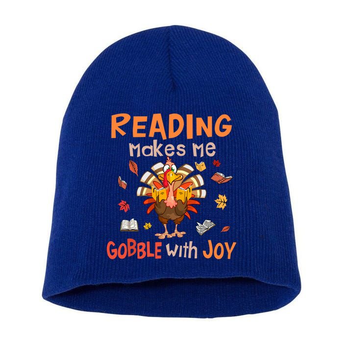 Reading Makes Me Gobble With Joy Funny Turkey Reading Book Gift Short Acrylic Beanie