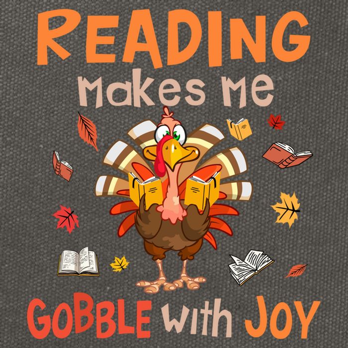 Reading Makes Me Gobble With Joy Funny Turkey Reading Book Gift Cotton Canvas Backpack