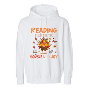 Reading Makes Me Gobble With Joy Funny Turkey Reading Book Gift Garment-Dyed Fleece Hoodie