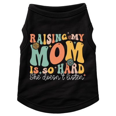 Raising My Mom Is So Hard She DoesnT Listen Doggie Tank