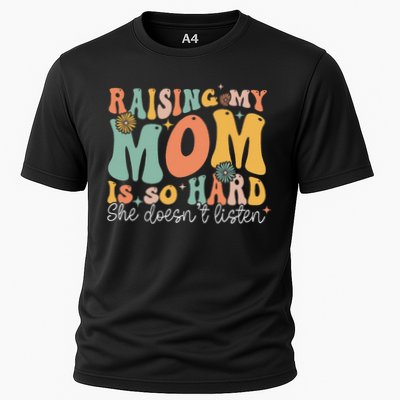 Raising My Mom Is So Hard She DoesnT Listen Performance Shirt