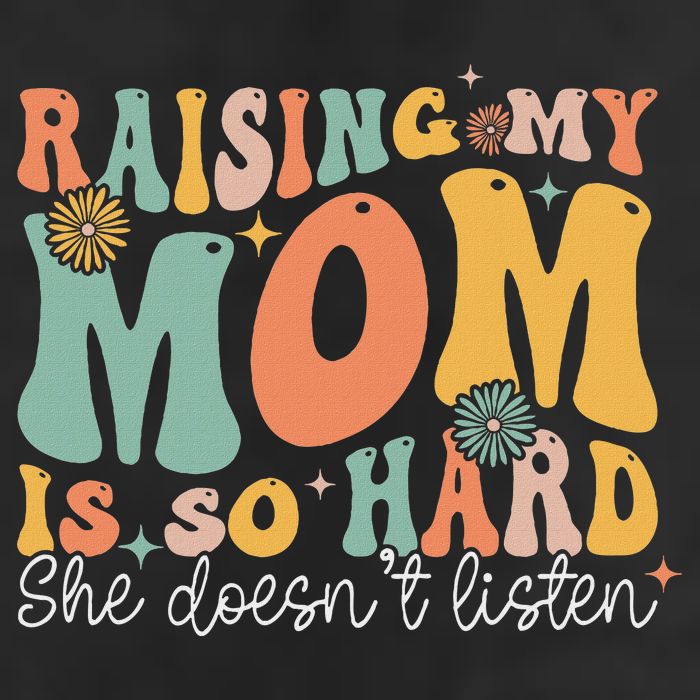 Raising My Mom Is So Hard She DoesnT Listen Golf Towel