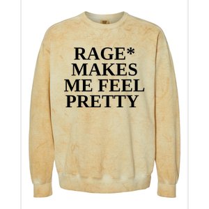 Rage Makes Me Feel Pretty Colorblast Crewneck Sweatshirt