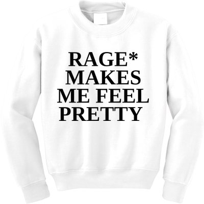 Rage Makes Me Feel Pretty Kids Sweatshirt