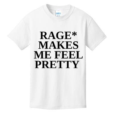 Rage Makes Me Feel Pretty Kids T-Shirt