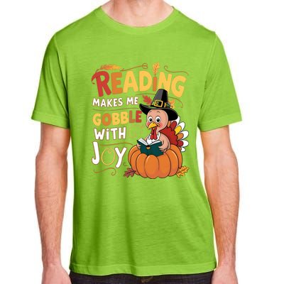 Reading Makes Me Gobble With Joy Funny Turkey Matching Meaningful Gift Adult ChromaSoft Performance T-Shirt