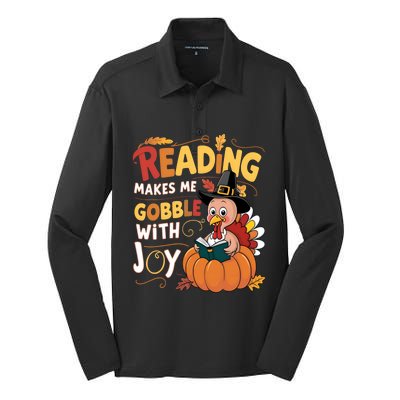 Reading Makes Me Gobble With Joy Funny Turkey Matching Meaningful Gift Silk Touch Performance Long Sleeve Polo