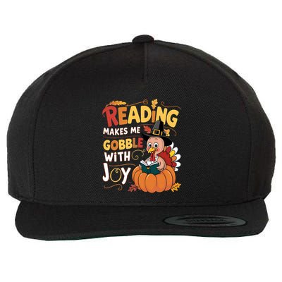 Reading Makes Me Gobble With Joy Funny Turkey Matching Meaningful Gift Wool Snapback Cap