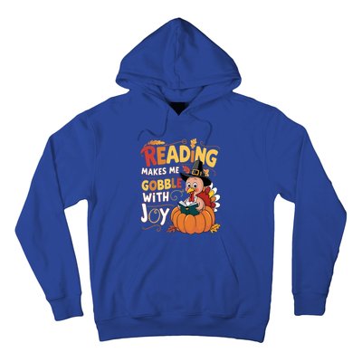 Reading Makes Me Gobble With Joy Funny Turkey Matching Meaningful Gift Hoodie