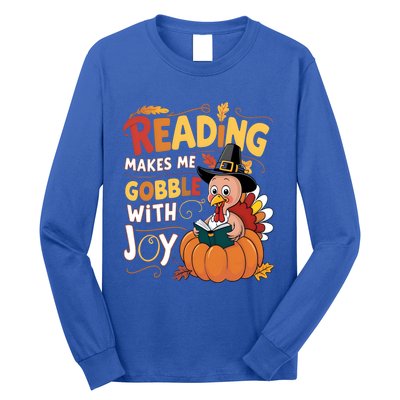 Reading Makes Me Gobble With Joy Funny Turkey Matching Meaningful Gift Long Sleeve Shirt