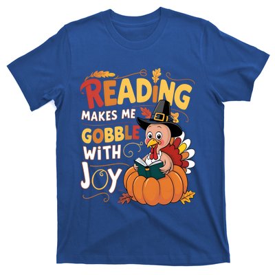 Reading Makes Me Gobble With Joy Funny Turkey Matching Meaningful Gift T-Shirt