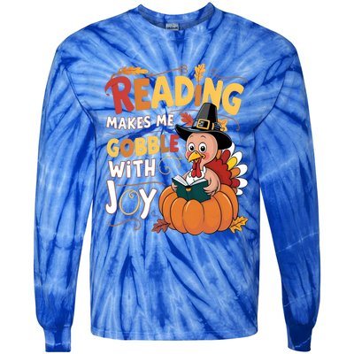 Reading Makes Me Gobble With Joy Funny Turkey Matching Meaningful Gift Tie-Dye Long Sleeve Shirt