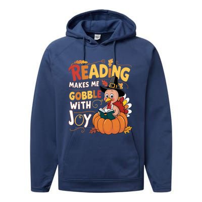 Reading Makes Me Gobble With Joy Funny Turkey Matching Meaningful Gift Performance Fleece Hoodie