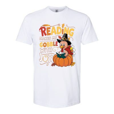 Reading Makes Me Gobble With Joy Funny Turkey Matching Meaningful Gift Softstyle CVC T-Shirt