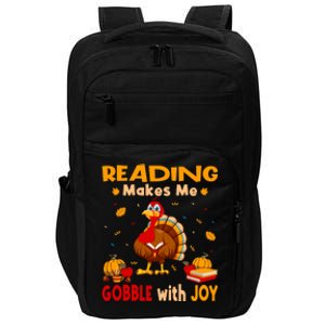 Reading Makes Me Gobble With Joy Turkey Reading Book Meaningful Gift Impact Tech Backpack