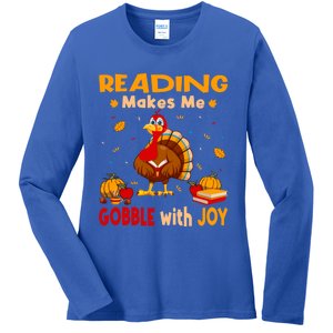 Reading Makes Me Gobble With Joy Turkey Reading Book Meaningful Gift Ladies Long Sleeve Shirt