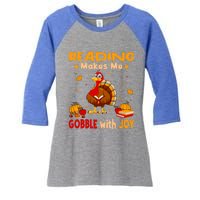 Reading Makes Me Gobble With Joy Turkey Reading Book Meaningful Gift Women's Tri-Blend 3/4-Sleeve Raglan Shirt