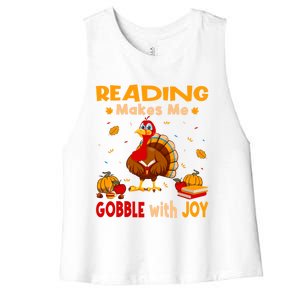 Reading Makes Me Gobble With Joy Turkey Reading Book Meaningful Gift Women's Racerback Cropped Tank