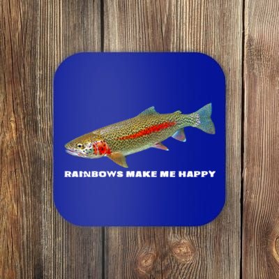 Rainbows Make Me Happy Trout Fishing Gift Coaster