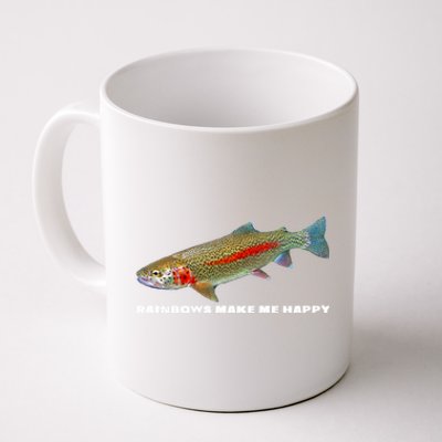 Rainbows Make Me Happy Trout Fishing Gift Coffee Mug