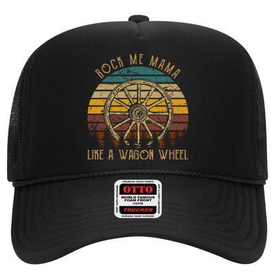 Rock Music Me Mama Like A Wagons Wheel Musician High Crown Mesh Back Trucker Hat