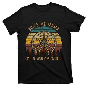 Rock Music Me Mama Like A Wagons Wheel Musician T-Shirt