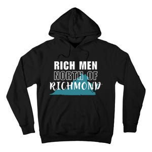 Rich Men North Of Richmond Tall Hoodie