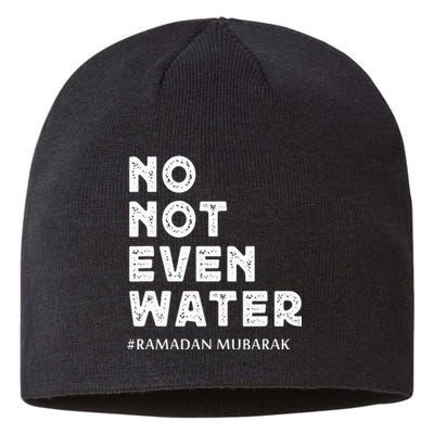 Ramadan Mubarak No not Even Water Ramadan Kareem Sustainable Beanie