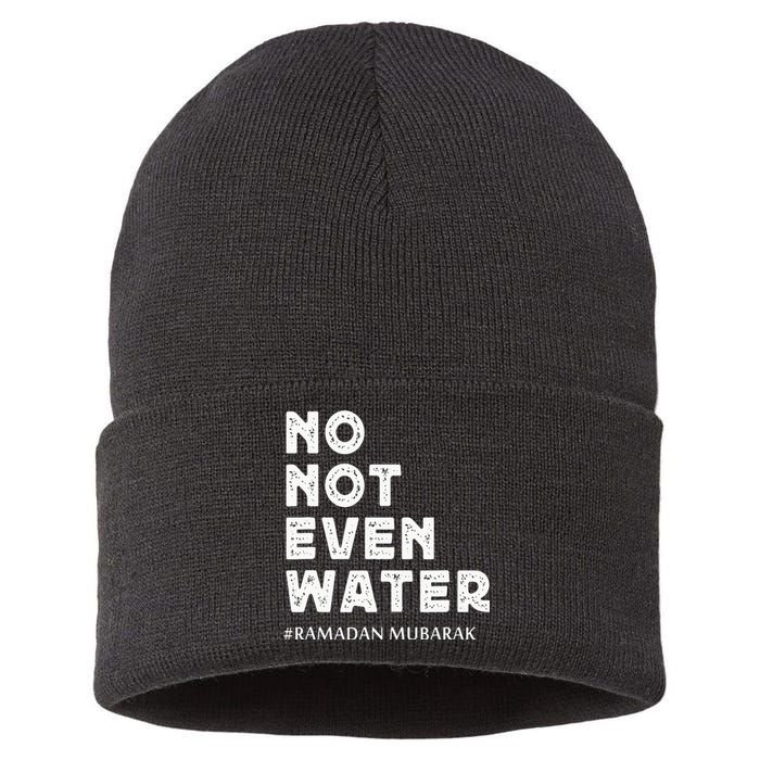 Ramadan Mubarak No not Even Water Ramadan Kareem Sustainable Knit Beanie