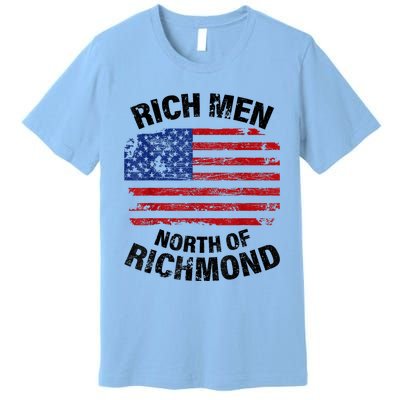 Rich Men North Of Richmond American Flag Premium T-Shirt