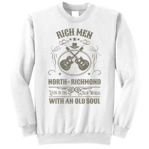 Rich Men North Of Richmond Live In The New World With An Old Soul Sweatshirt