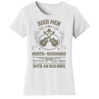 Rich Men North Of Richmond Live In The New World With An Old Soul Women's T-Shirt