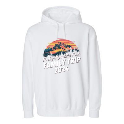 Rocky Mountain National Park Family Trip 2024 Hiking Gift Garment-Dyed Fleece Hoodie