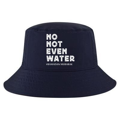 Ramadan Mubarak No Not Even Water Ramadan Kareem Cool Comfort Performance Bucket Hat