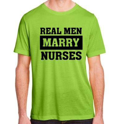 Real Marry Nurses Meaningful Gift Proud Husband Of Wife Spouse Gift Adult ChromaSoft Performance T-Shirt