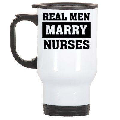 Real Marry Nurses Meaningful Gift Proud Husband Of Wife Spouse Gift Stainless Steel Travel Mug