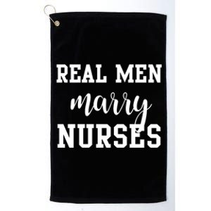 Real Marry Nurses Funny Gift Platinum Collection Golf Towel