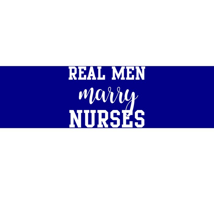 Real Marry Nurses Funny Gift Bumper Sticker