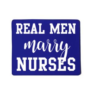 Real Marry Nurses Funny Gift Mousepad