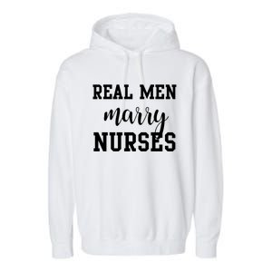 Real Marry Nurses Funny Gift Garment-Dyed Fleece Hoodie