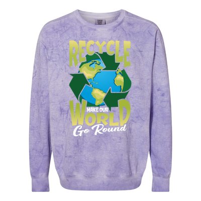 Recycle Make Our World Go Round Save The Environt Gift Colorblast Crewneck Sweatshirt