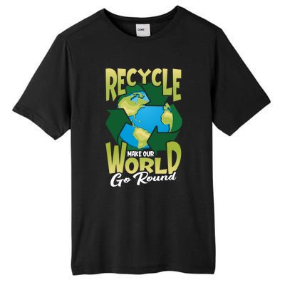 Recycle Make Our World Go Round Save The Environt Gift Tall Fusion ChromaSoft Performance T-Shirt