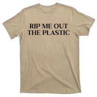 Rip Me Out The Plastic T-Shirt