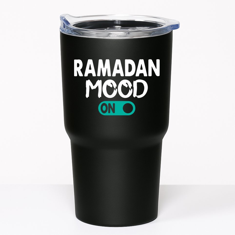 Ramadan Mood On Gift For Ramadan Mubarak Tumbler