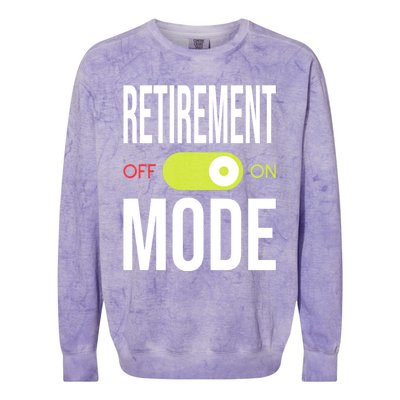 Retirement Mode On Retired Retiree Pension Retiring Colorblast Crewneck Sweatshirt