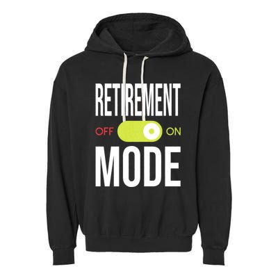 Retirement Mode On Retired Retiree Pension Retiring Garment-Dyed Fleece Hoodie