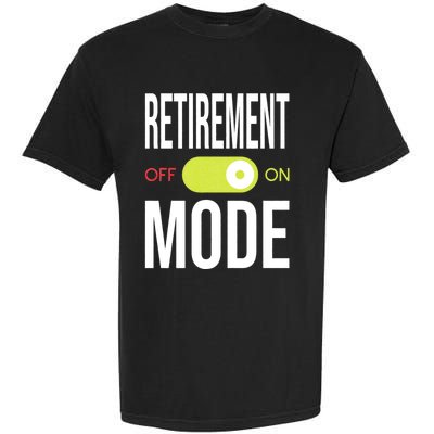 Retirement Mode On Retired Retiree Pension Retiring Garment-Dyed Heavyweight T-Shirt