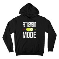 Retirement Mode On Retired Retiree Pension Retiring Hoodie