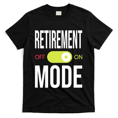 Retirement Mode On Retired Retiree Pension Retiring T-Shirt