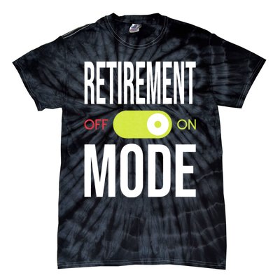 Retirement Mode On Retired Retiree Pension Retiring Tie-Dye T-Shirt